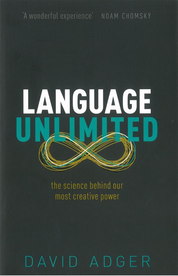 Language unlimited : the science behind our most creative power / David Adger cover