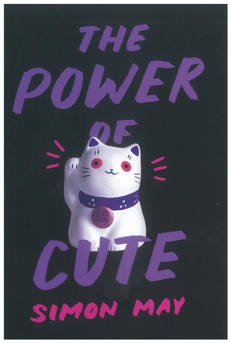 The power of cute / Simon May cover