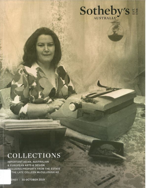 Collections : important Asian, Australia and European arts & design, including property from the estate of the late Colleen McCulloch AO : auction in Sydney, 30 October 2019 / Sotheby's Australia cover
