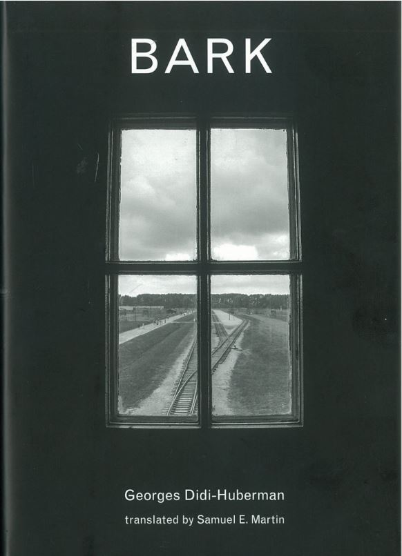 Bark / Georges Didi-Huberman ; translated by Samuel E. Martin cover