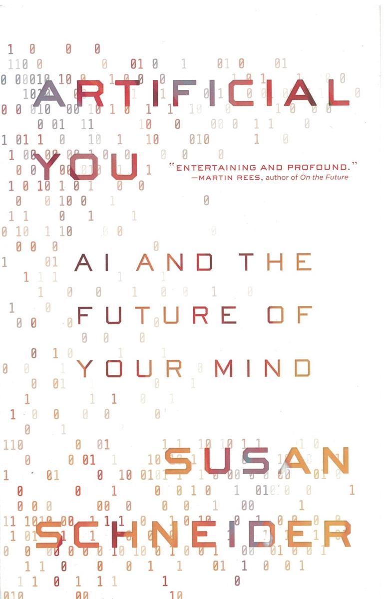 Artificial you : AI and the future of your mind / Susan Schneider cover