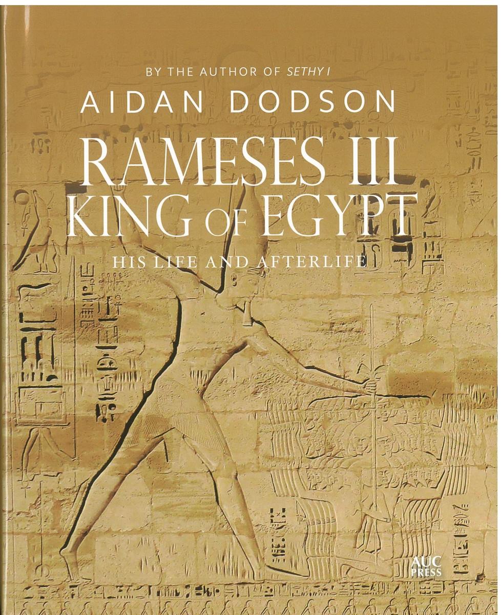 Rameses III, king of Egypt : his life and afterlife / Aidan Dodson cover