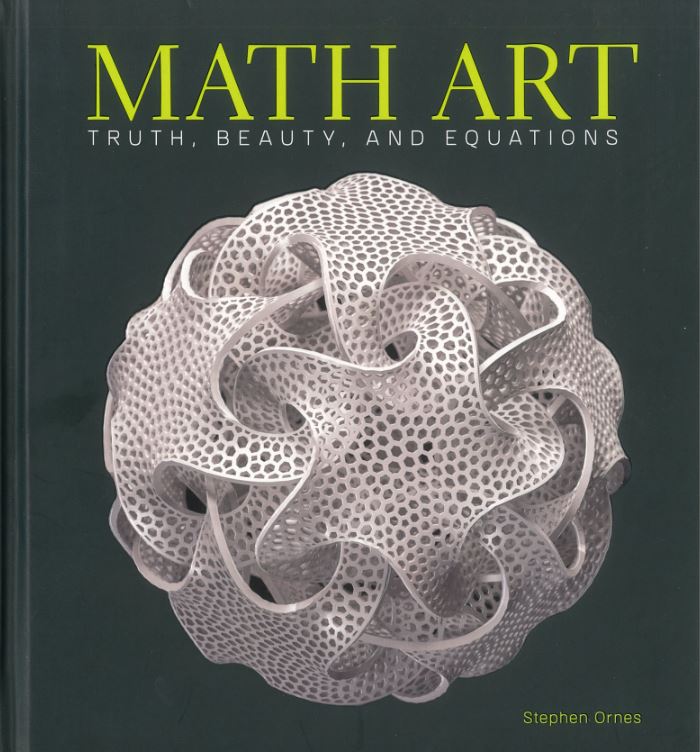 Math art : truth, beauty, and equations / Stephen Ornes cover