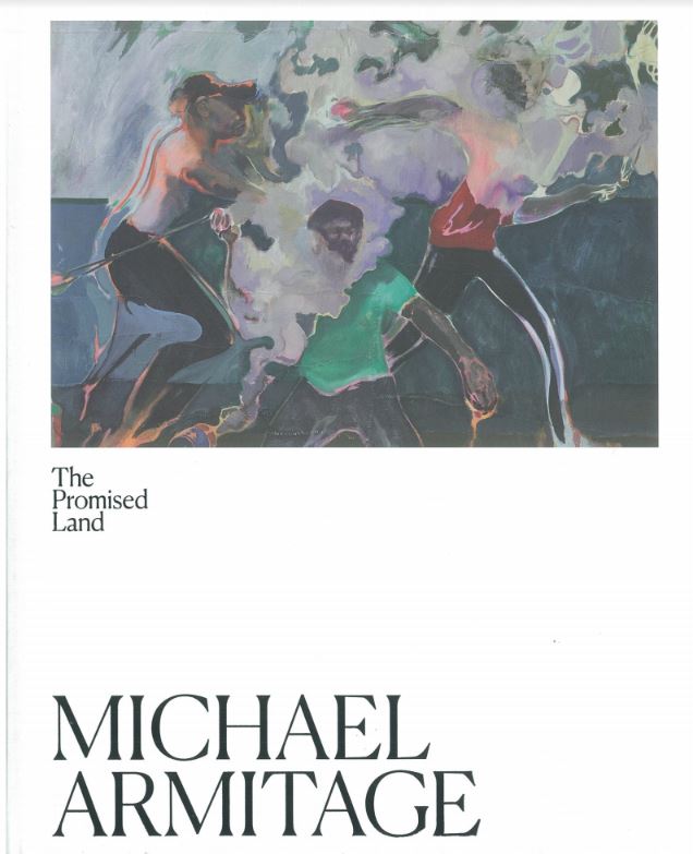 Michael Armitage : the promised land / curator and editor, Natasha Bullock cover