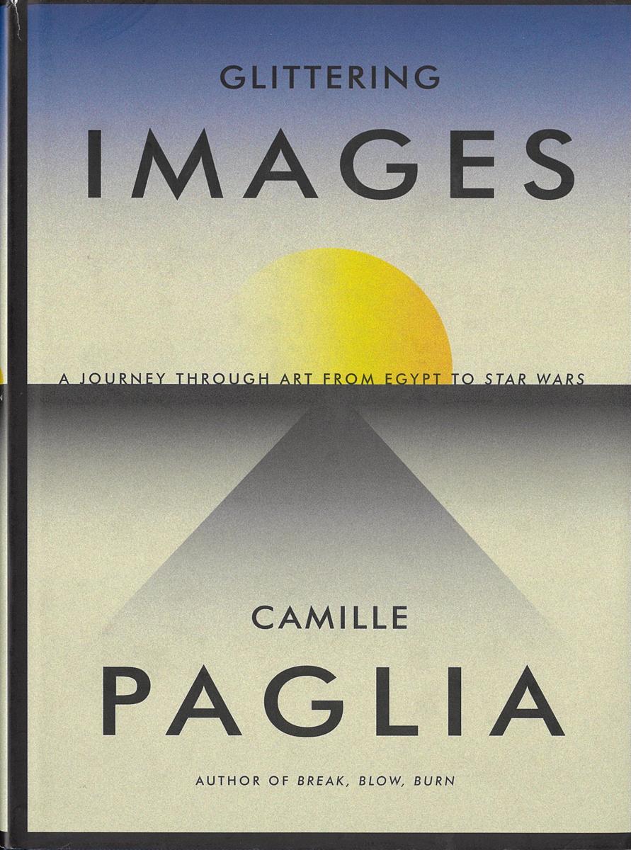 Glittering images : a journey through art from Egypt to Star Wars / Camille Paglia cover