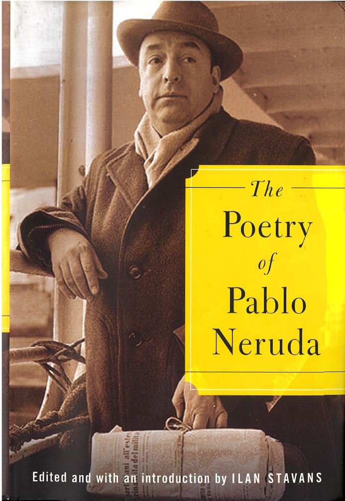The poetry of Pablo Neruda / edited and with an introduction by Ilan Stavans cover