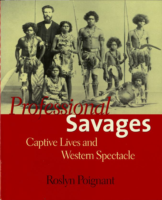 Professional savages : captive lives and western spectacle / Roslyn Poignant cover