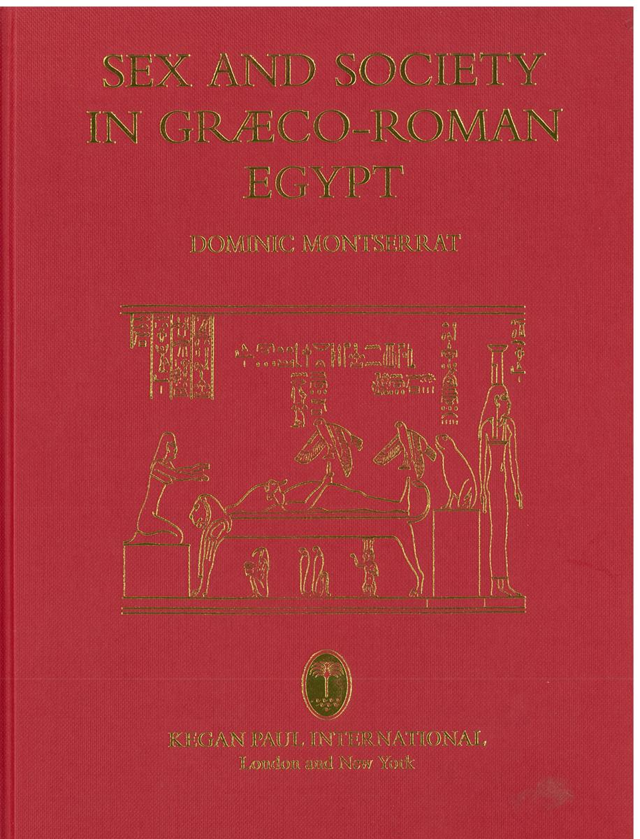 Sex and society in Graeco-Roman Egypt cover