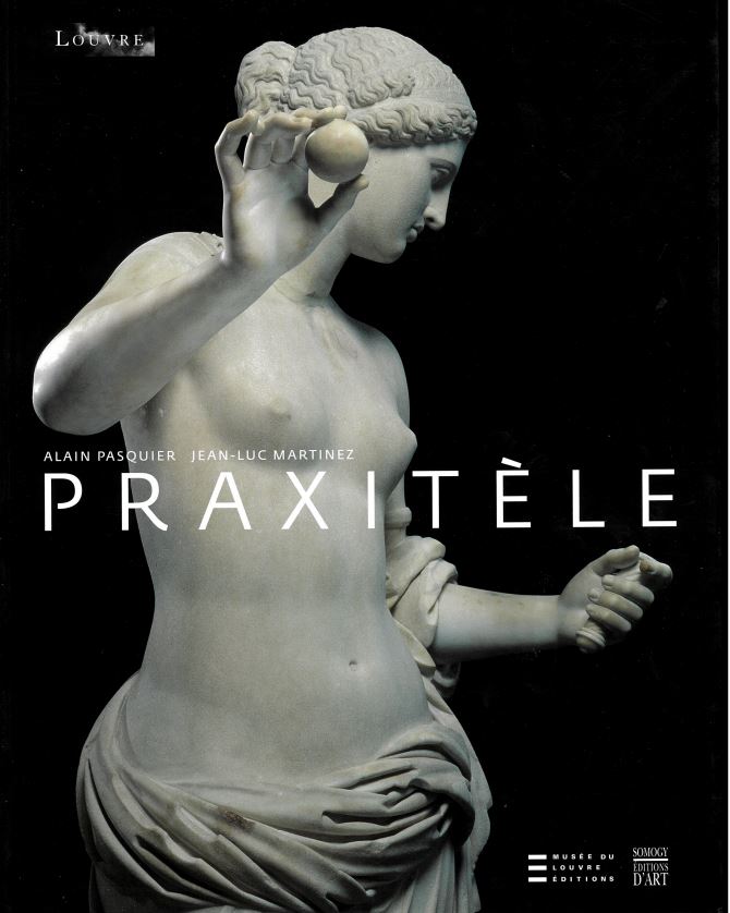 Praxitéle = Praxiteles / sous la direction d'Alain Pasquier et de Jean-Luc Martinez ; textes de Michel Amandry [and 7 others] cover