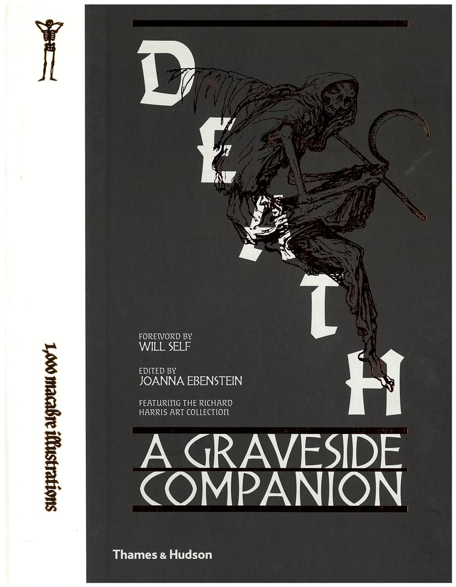 Death : a graveside companion / edited by Joanna Ebenstein ; foreword by Will Self cover