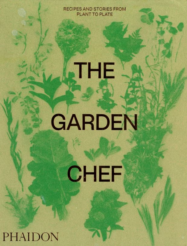 The garden chef : recipes and stories from plant to plate cover