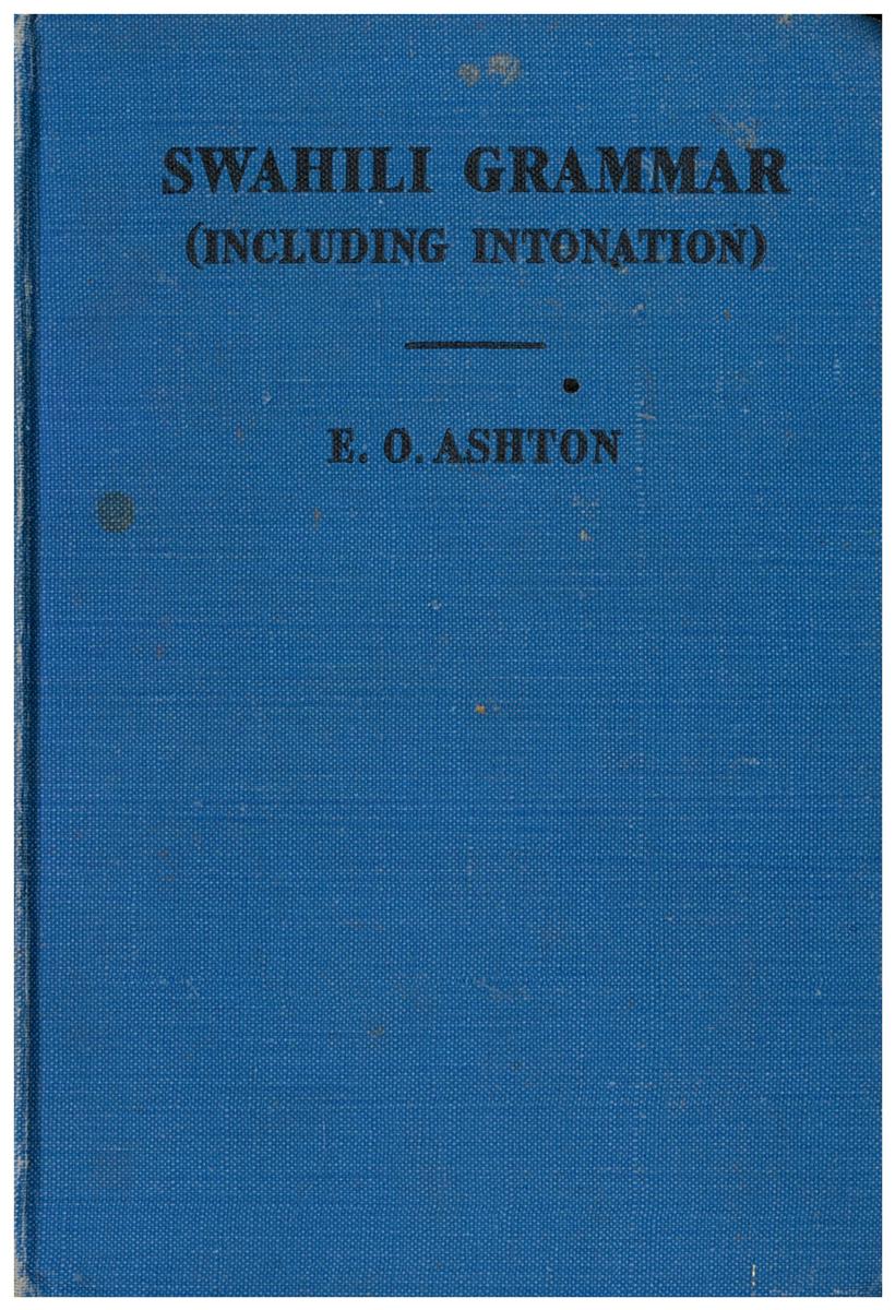 Swahili grammar : including intonation / by E. O. Ashton cover