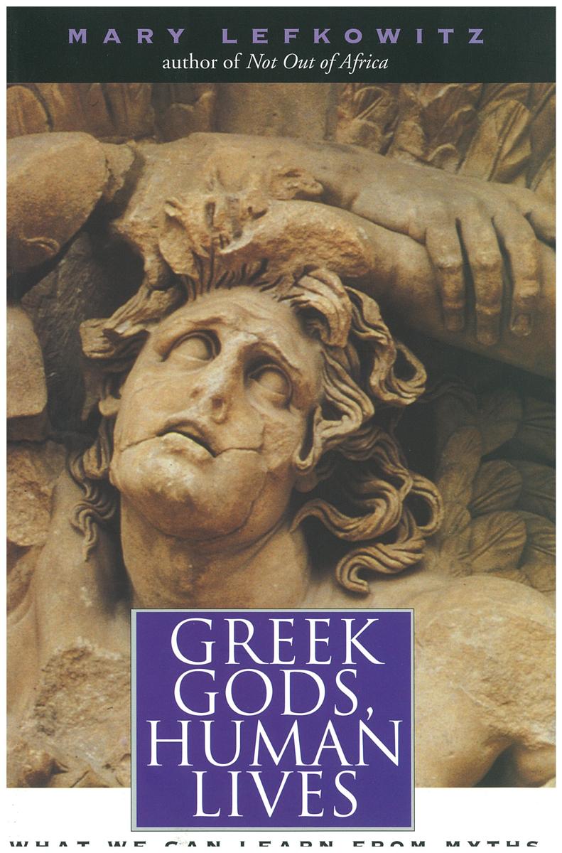 Greek gods, human lives : what we can learn from myths cover
