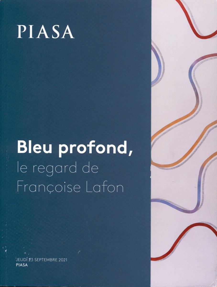 Bleu profond, le regard de Francoise Lafon : vente, Jeudi 23 septembre 2021 / PIASA cover