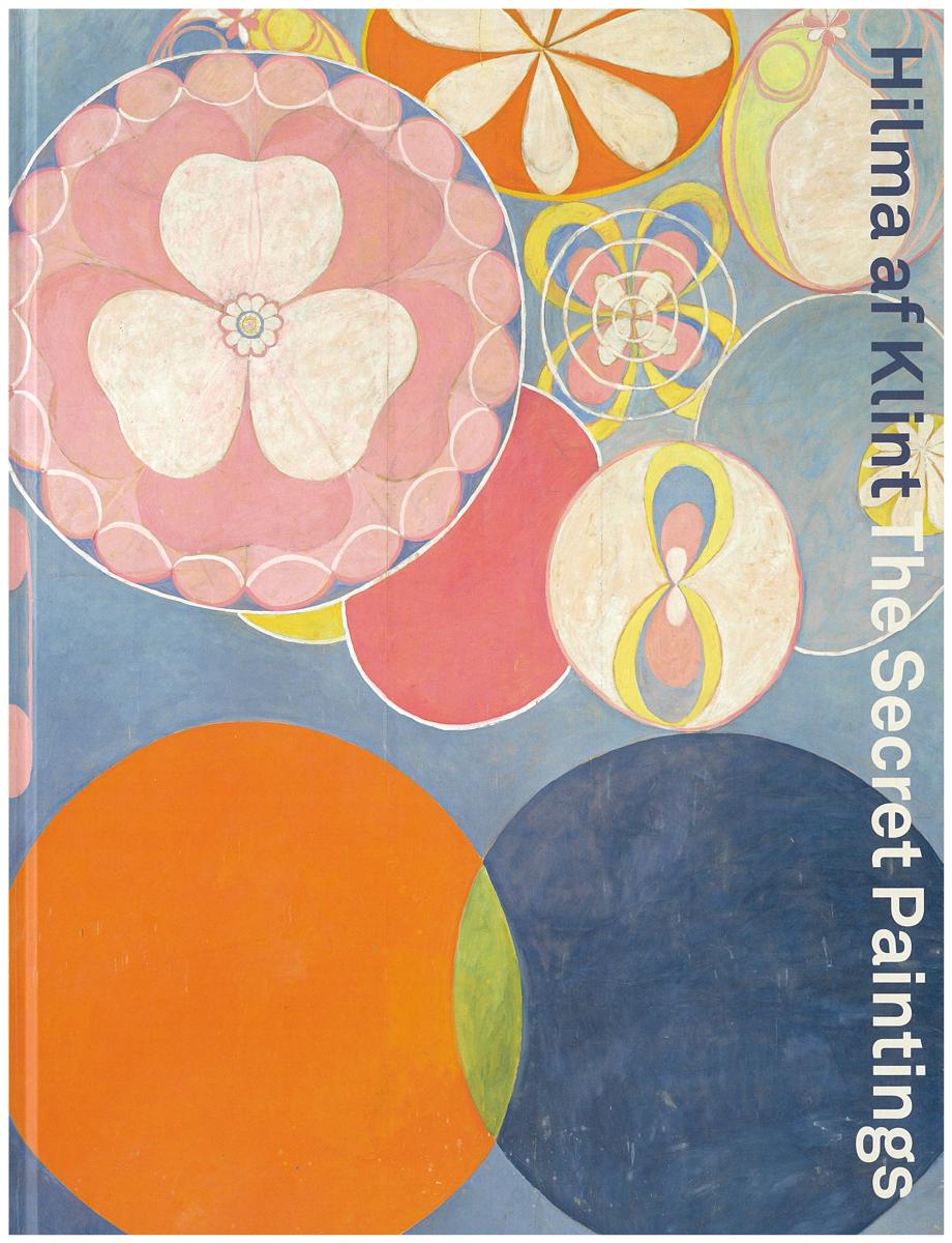 Hilma af Klint : the secret paintings / edited by Sue Cramer with Nicholas Chambers cover