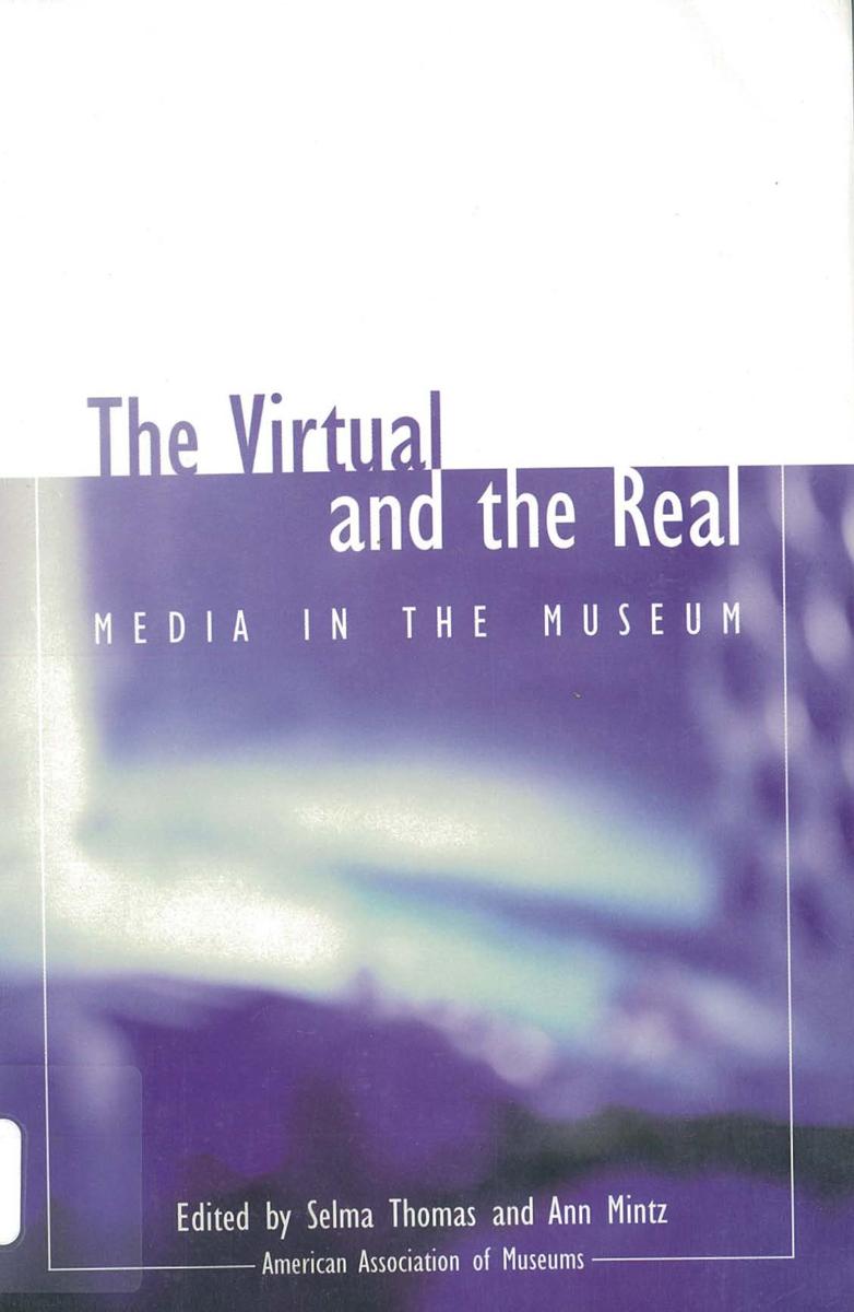 The virtual and the real : media in the museum cover