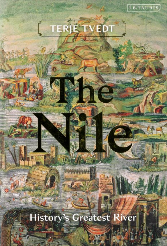 The Nile : history's greatest river / Terje Tvedt cover