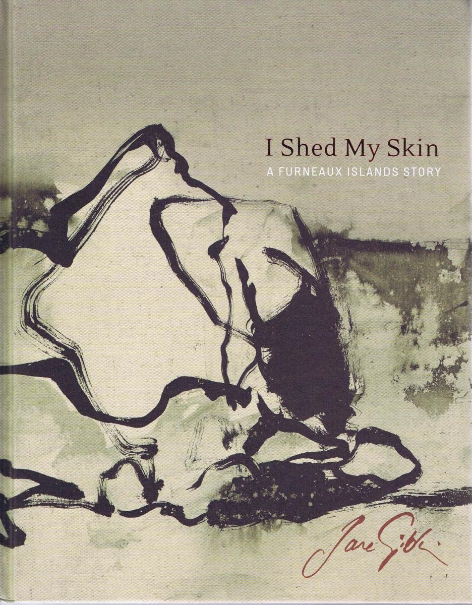 I shed my skin : a Furneaux Islands story / Jane Giblin ; poetry and prose writings by Pete hay cover