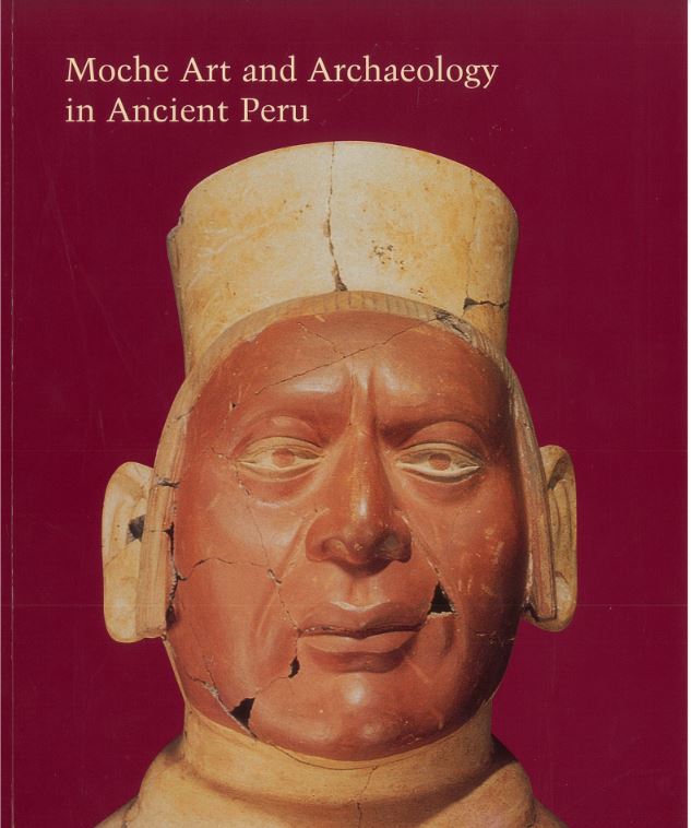 Moche art and archaeology in ancient Peru / edited by Joanne Pillsbury cover