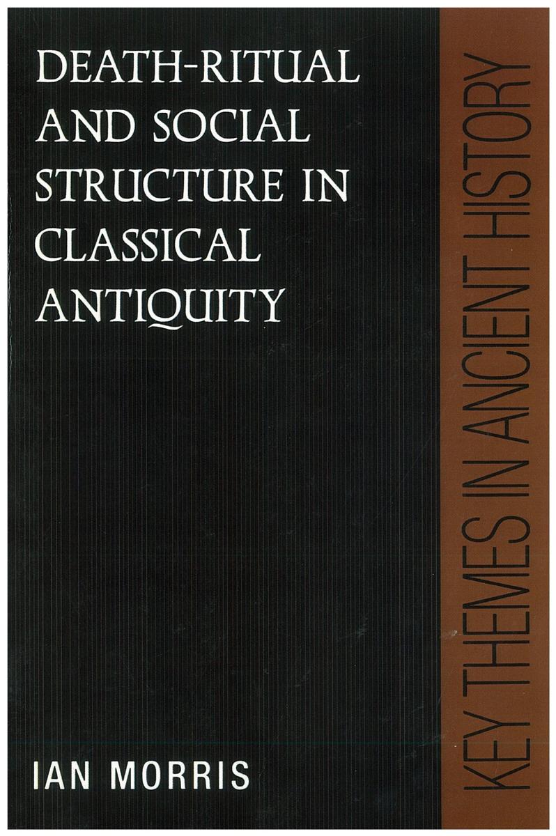 Death-ritual and social structure in classical antiquity / Ian Morris cover
