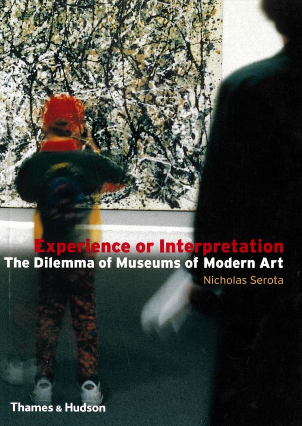 Experience or interpretation : the dilemma of museums of modern art cover