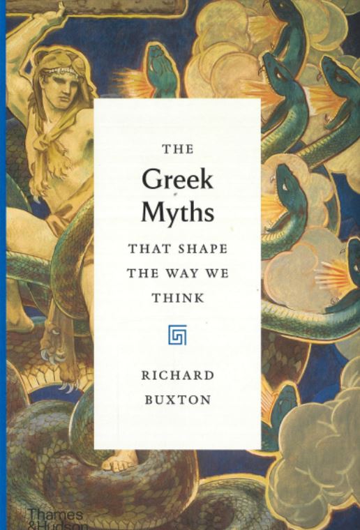 The Greek myths that shape the way we think / Richard Buxton cover