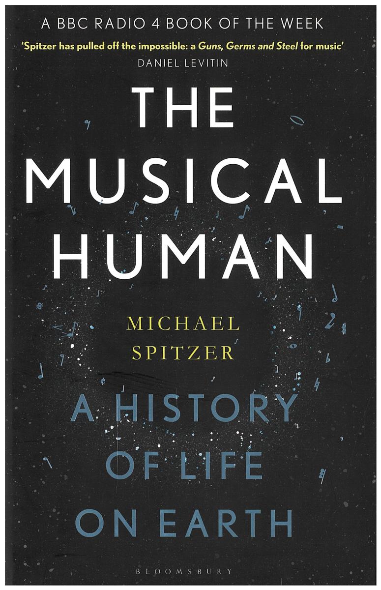 The musical human : a history of life on Earth / Michael Spitzer cover
