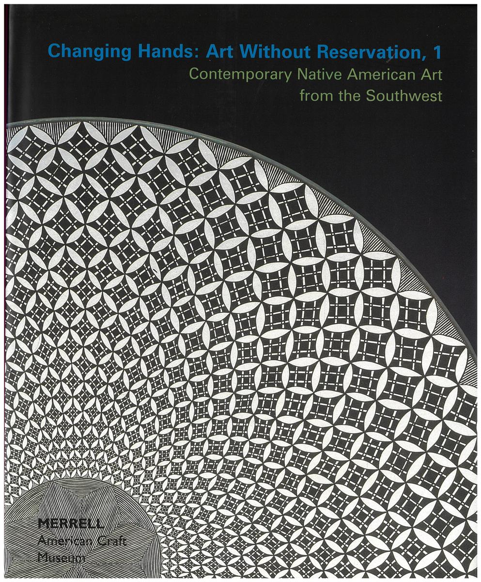 Changing hands : art without reservation 1 : contemporary Native American art from the Southwest cover