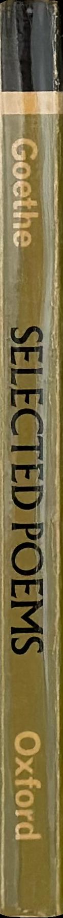 Goethe : selected poems / [Johann] Goethe ; edited by Martin Swales spine