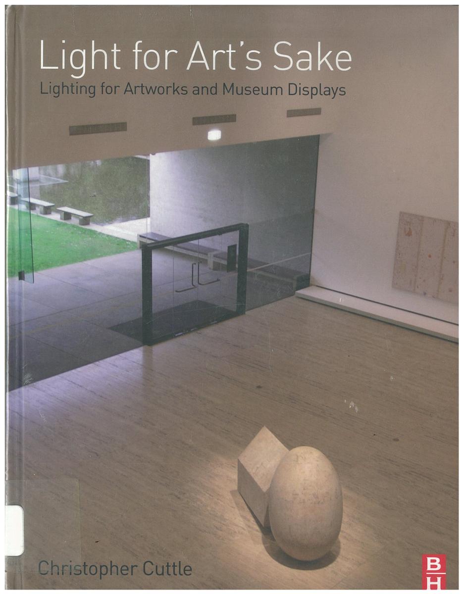 Light for art's sake : lighting for artworks and museum displays cover