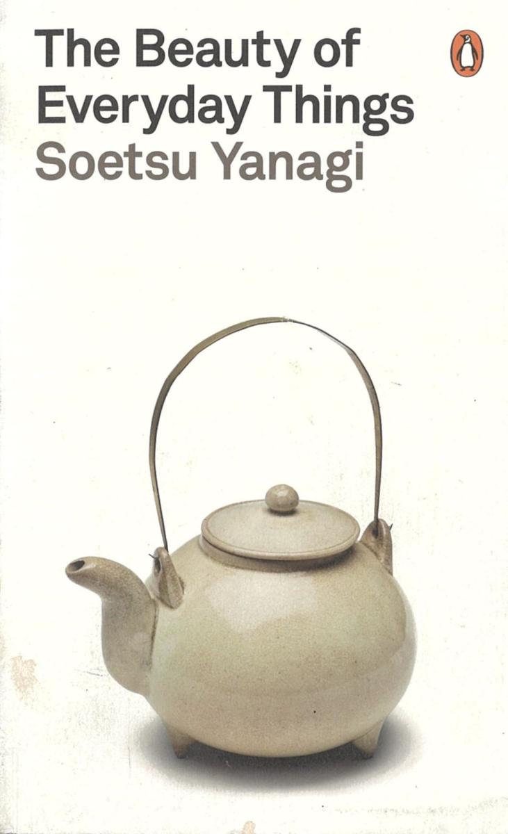 The beauty of everyday things / Soetsu Yanagi ; translated by Michael Brase cover