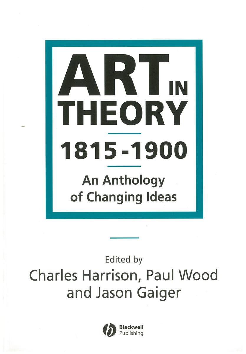 Art in theory, 1815-1900 : an anthology of changing ideas cover