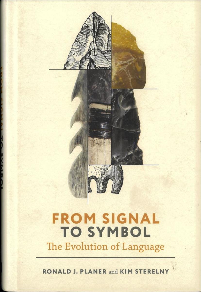 From signal to symbol : the evolution of language / Ronald J. Planer and Kim Sterelny cover