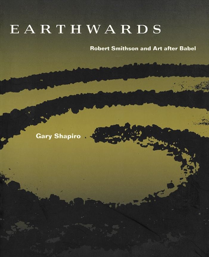 Earthwards : Robert Smithson and art after Babel cover