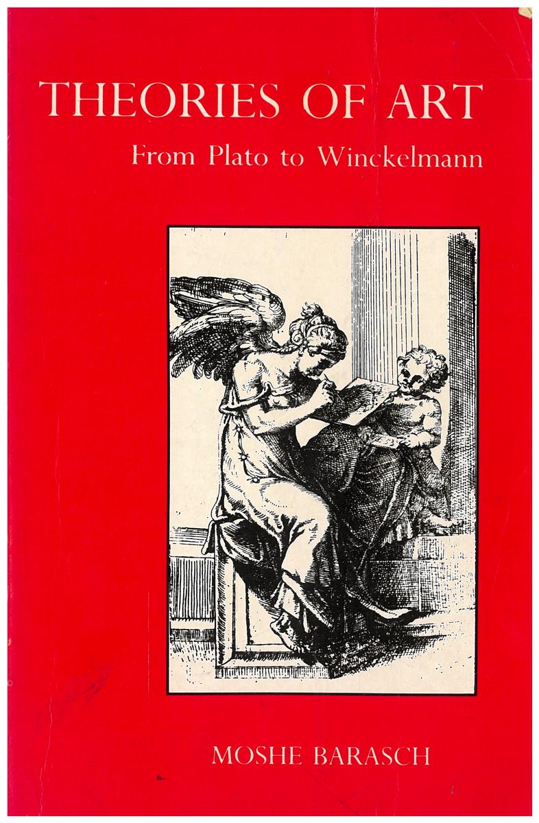 Theories of art : from Plato to Winckelmann / Moshe Barasch cover