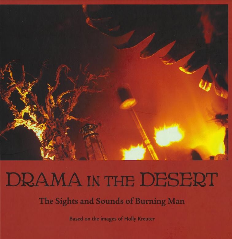 Drama in the desert : the sights and sounds of Burning Man : based on the images of Holly Kreuter cover