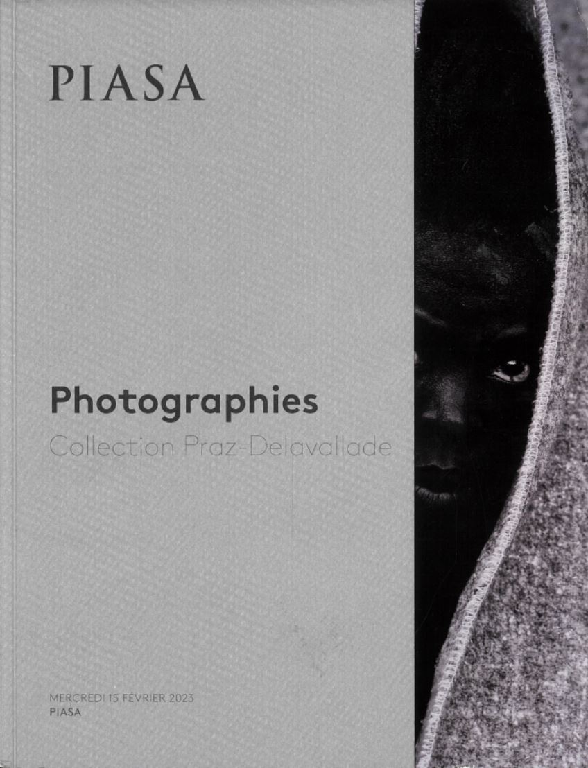 Photographies : collection Praz-Delavallade : vente, Mercredi 15 Fevrier 2023 / PIASA cover