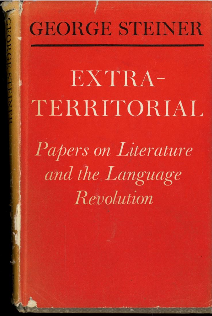 Extraterritorial : papers on literature and the language revolution / George Steiner cover