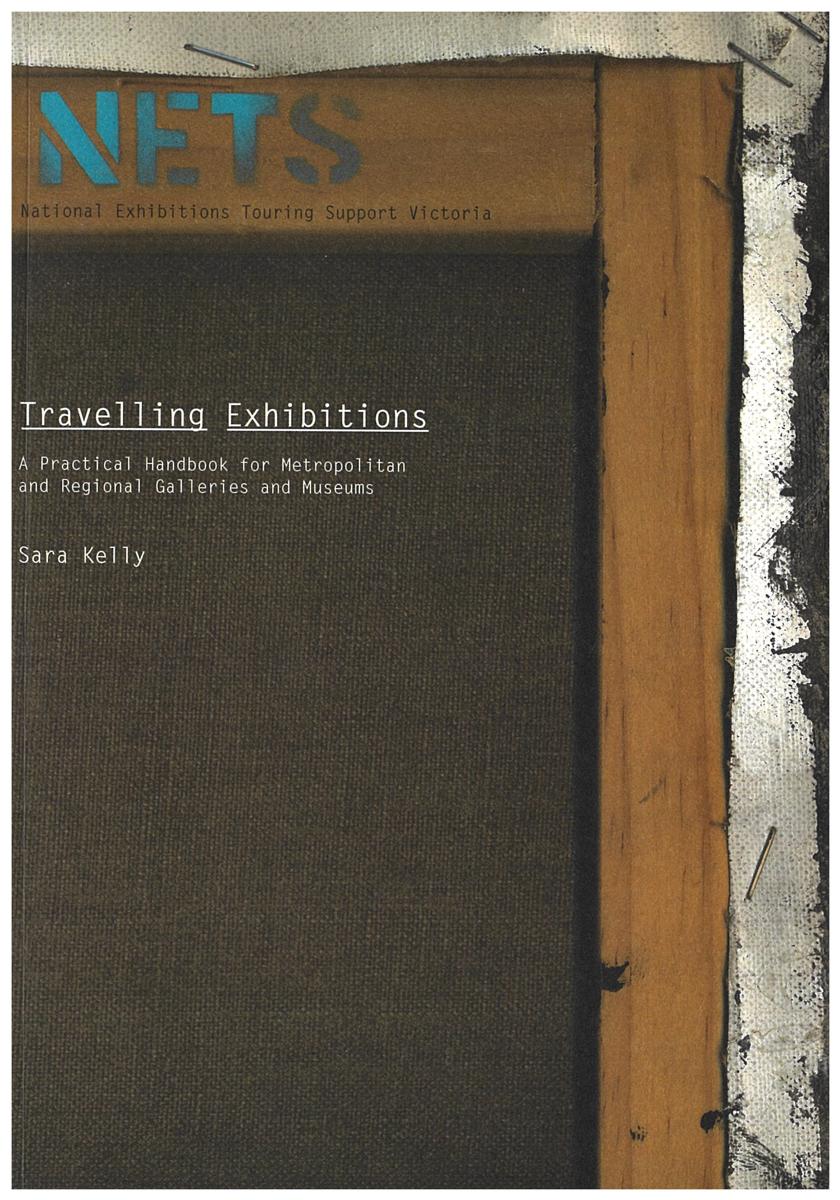 Travelling exhibitions : a practical handbook for metropolitan and regional galleries and museums / Sara Kelly cover