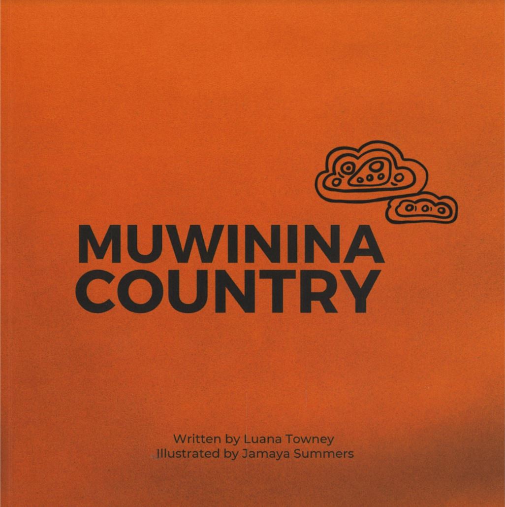 Muwinina country / written by Luana Towney ; illustrated by Jamaya Summers cover