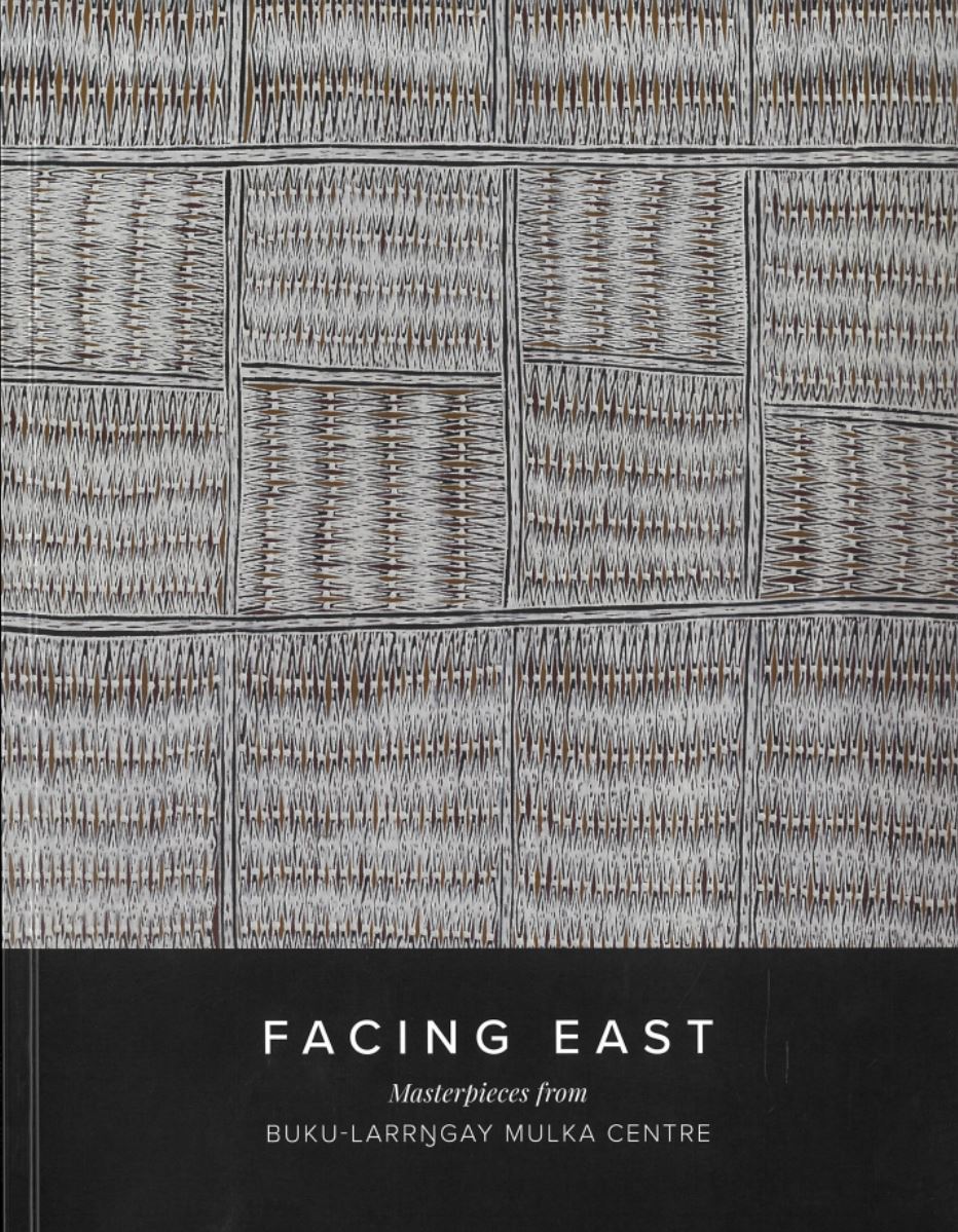 Facing east : masterpieces from Buku-Larrngay Mulka Centre : 24 March-5 May 2023 / D'Lan Contemporary cover