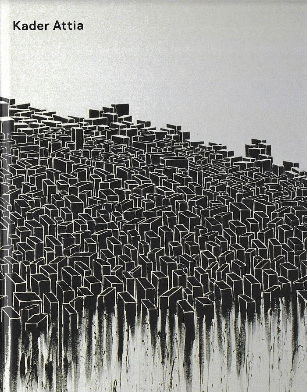 Kader Attia / Edited by Yves Aupetitallot and Thierry Prat cover