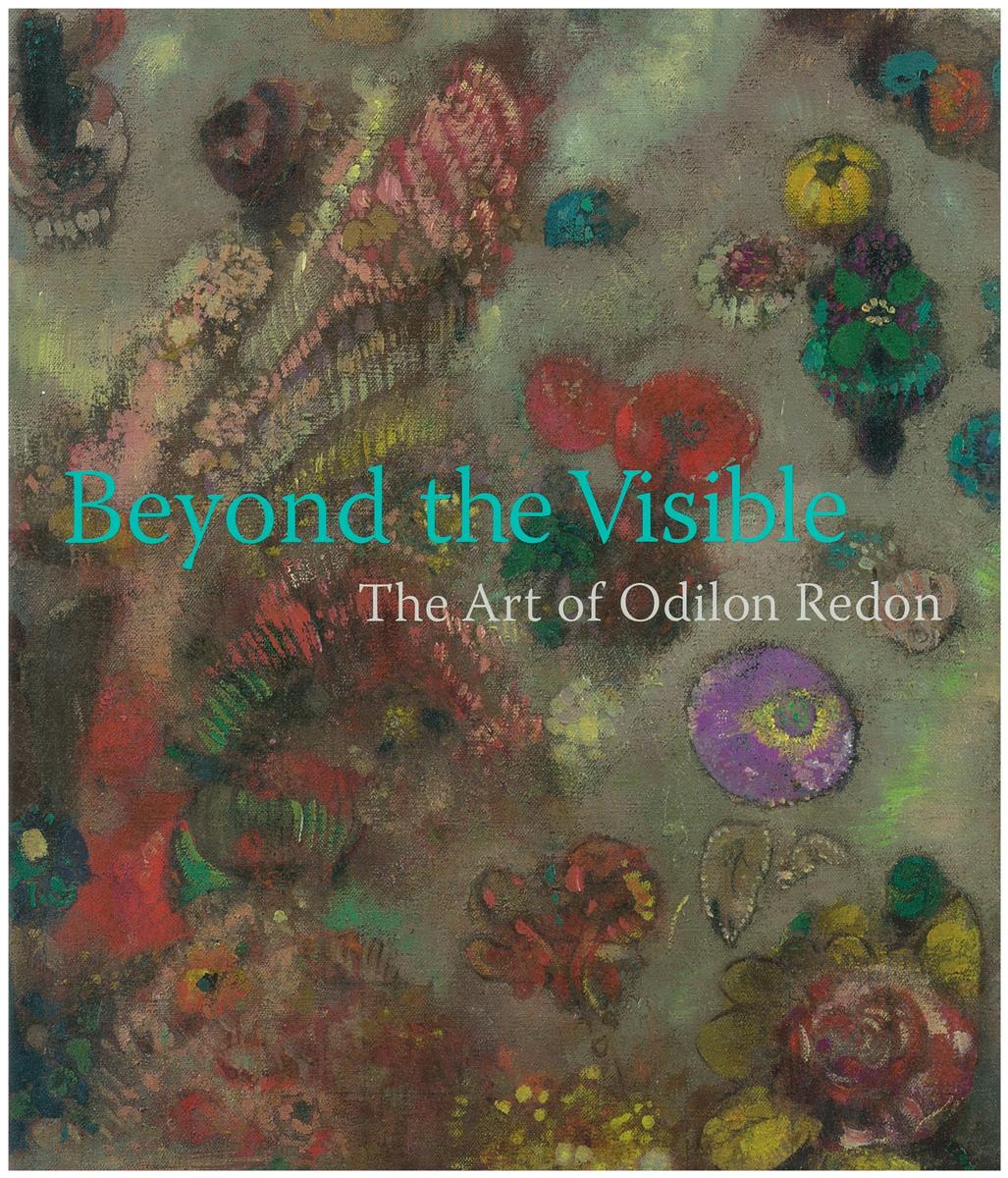 Beyond the visible : the art of Odilon Redon cover