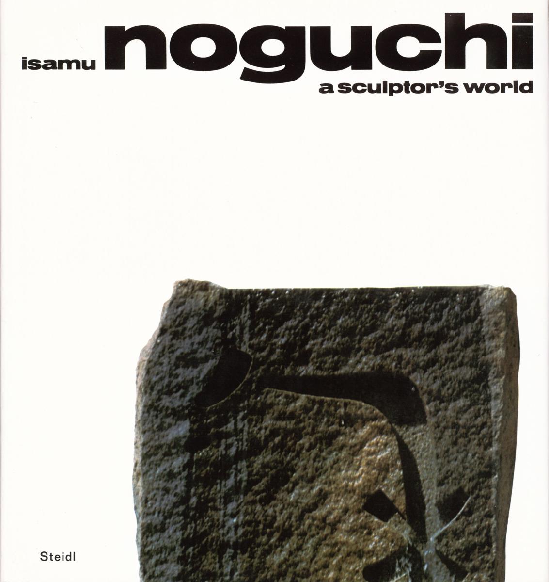 Isamu Noguchi : a sculptor's world cover