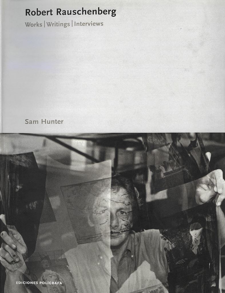 Robert Rauschenberg : works, writings and interviews cover