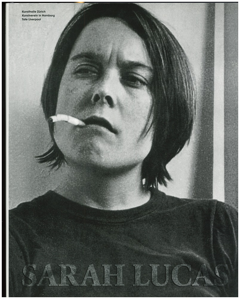 Sarah Lucas : exhibitions and catalogue raisonne 1989-2005 cover