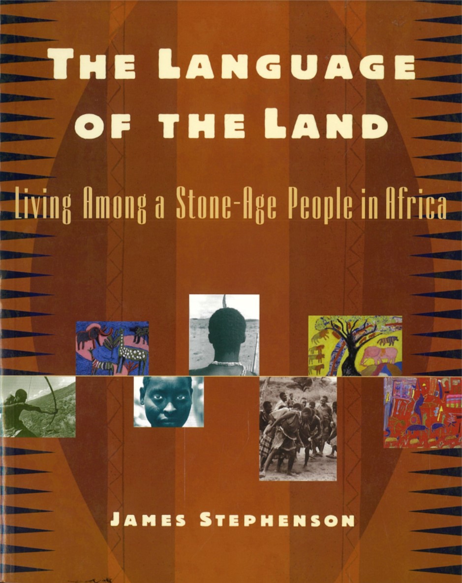 The language of the land : living among the Hadzabe in Africa / James Stephenson cover