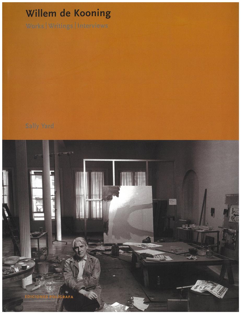 Willem de Kooning : works, writings and interviews cover
