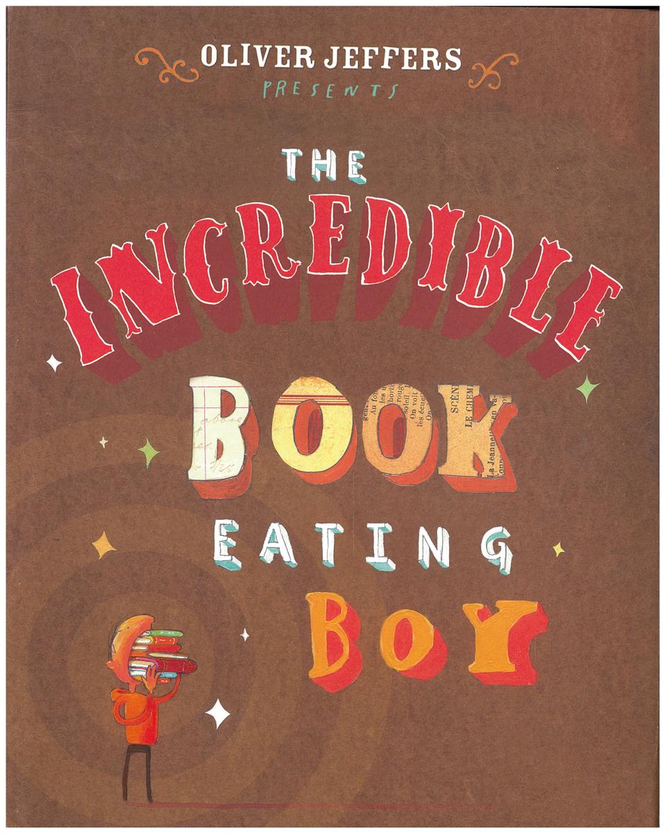 The incredible book eating boy / by Oliver Jeffers cover
