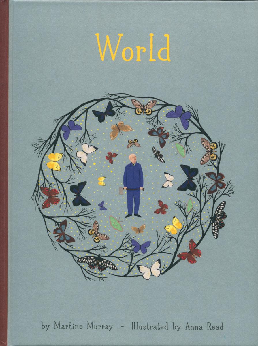 World / by Martine Murray ; illustrated by Anna Read cover